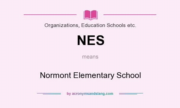 What does NES mean? It stands for Normont Elementary School