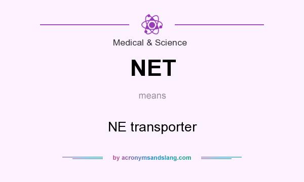 What does NET mean? It stands for NE transporter