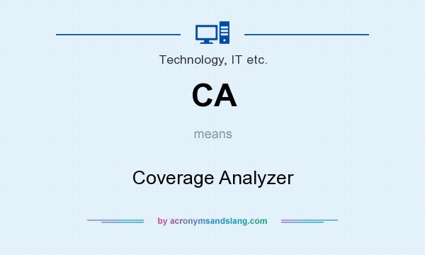 What does CA mean? It stands for Coverage Analyzer