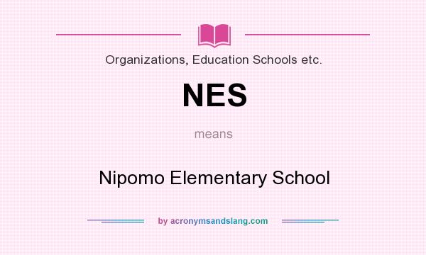What does NES mean? It stands for Nipomo Elementary School