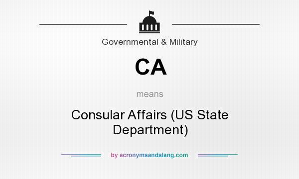 What does CA mean? It stands for Consular Affairs (US State Department)