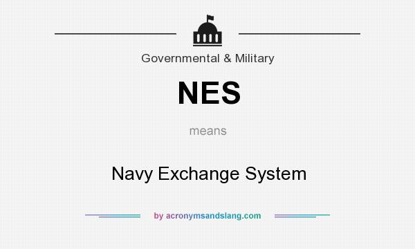 What does NES mean? It stands for Navy Exchange System