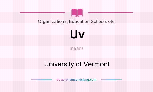What does Uv mean? It stands for University of Vermont