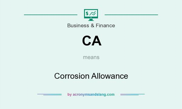 What does CA mean? It stands for Corrosion Allowance