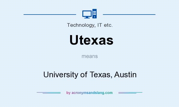 What does Utexas mean? It stands for University of Texas, Austin