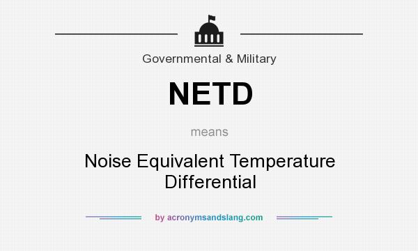 What does NETD mean? It stands for Noise Equivalent Temperature Differential