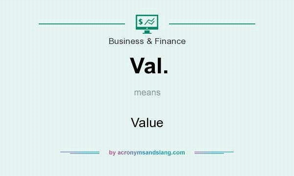 What does Val. mean? It stands for Value