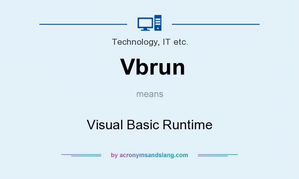 What does Vbrun mean? It stands for Visual Basic Runtime