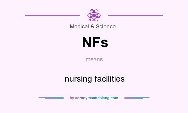 What does NFs mean? It stands for nursing facilities
