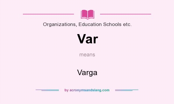 What does Var mean? It stands for Varga
