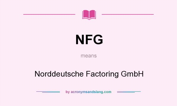 What does NFG mean? It stands for Norddeutsche Factoring GmbH