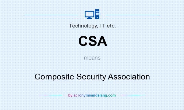 What does CSA mean? It stands for Composite Security Association