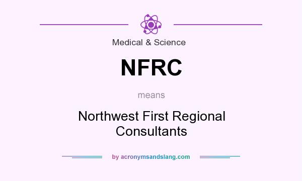 What does NFRC mean? It stands for Northwest First Regional Consultants