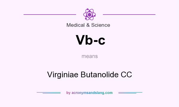 What does Vb-c mean? It stands for Virginiae Butanolide CC