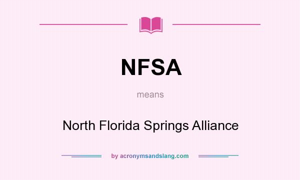 What does NFSA mean? It stands for North Florida Springs Alliance
