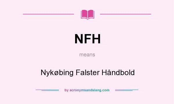 What does NFH mean? It stands for Nykøbing Falster Håndbold