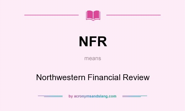 What does NFR mean? It stands for Northwestern Financial Review