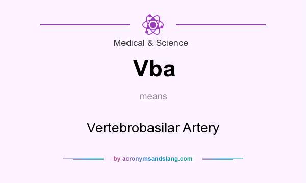 What does Vba mean? It stands for Vertebrobasilar Artery