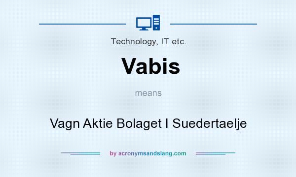 What does Vabis mean? It stands for Vagn Aktie Bolaget I Suedertaelje