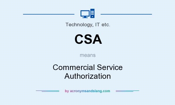 What does CSA mean? It stands for Commercial Service Authorization