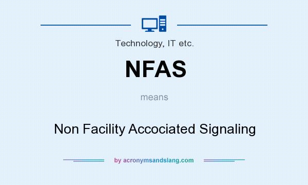 What does NFAS mean? It stands for Non Facility Accociated Signaling