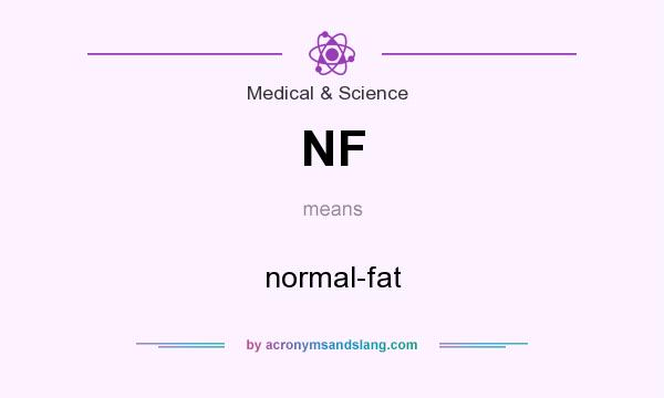 What does NF mean? It stands for normal-fat