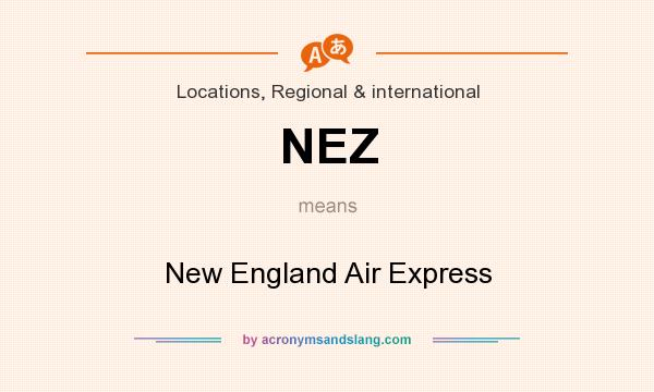 What does NEZ mean? It stands for New England Air Express