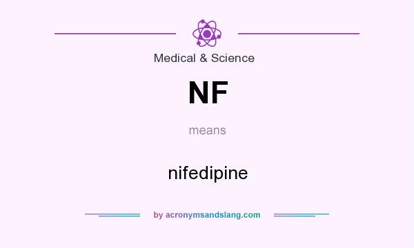 What does NF mean? It stands for nifedipine