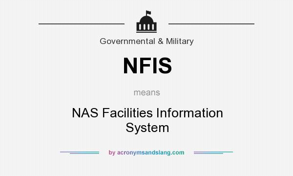 What does NFIS mean? It stands for NAS Facilities Information System