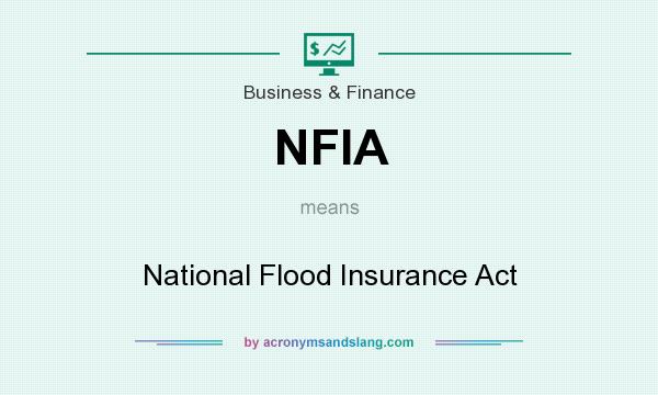 What does NFIA mean? It stands for National Flood Insurance Act