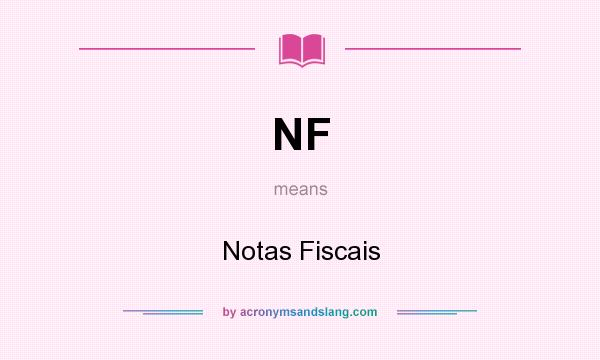 What does NF mean? It stands for Notas Fiscais