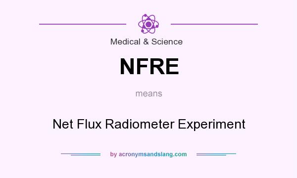 What does NFRE mean? It stands for Net Flux Radiometer Experiment