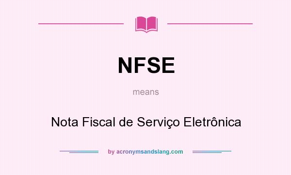 What does NFSE mean? It stands for Nota Fiscal de Serviço Eletrônica