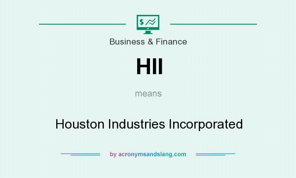 What does HII mean? It stands for Houston Industries Incorporated