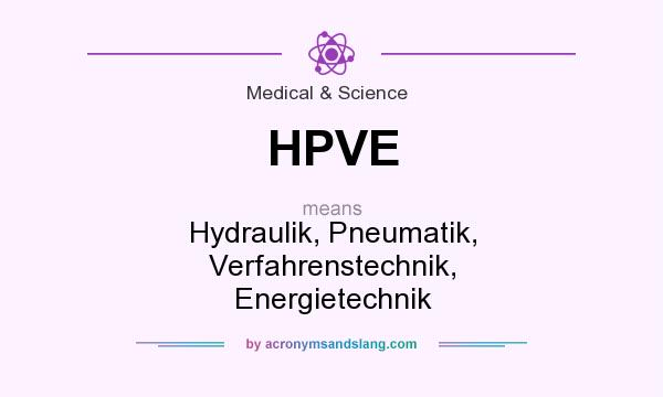 What does HPVE mean? It stands for Hydraulik, Pneumatik, Verfahrenstechnik, Energietechnik