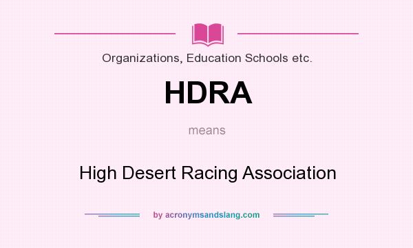 What does HDRA mean? It stands for High Desert Racing Association