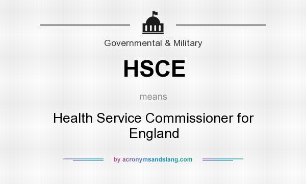 What does HSCE mean? It stands for Health Service Commissioner for England