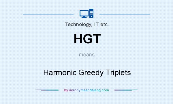 What does HGT mean? It stands for Harmonic Greedy Triplets