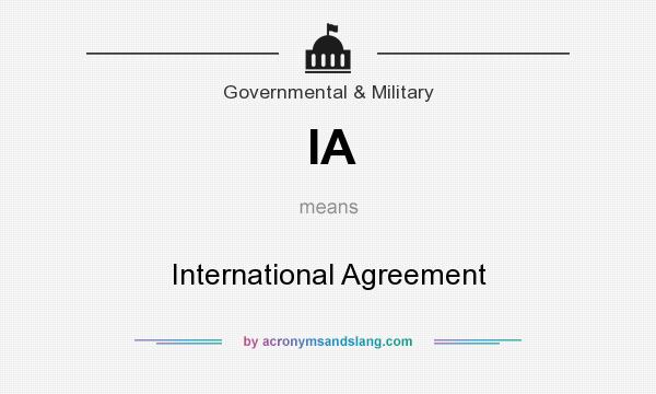 What does IA mean? It stands for International Agreement