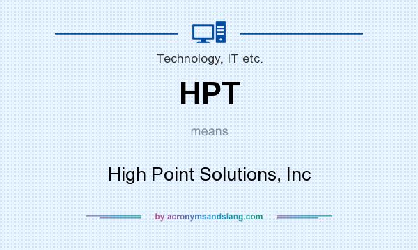 What does HPT mean? It stands for High Point Solutions, Inc