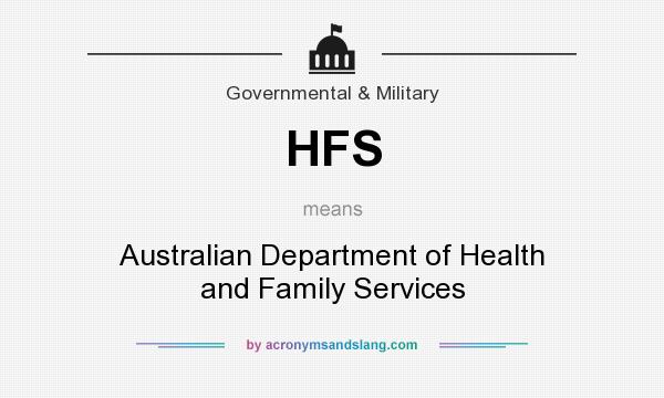What does HFS mean? It stands for Australian Department of Health and Family Services