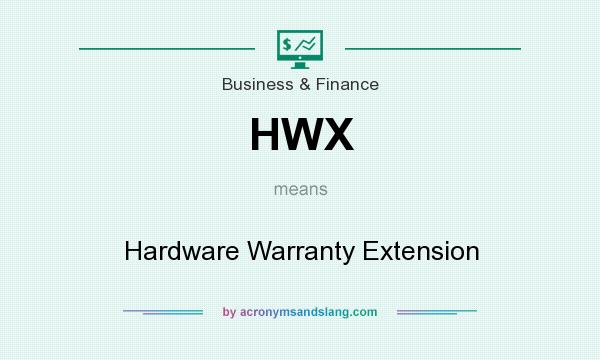 What does HWX mean? It stands for Hardware Warranty Extension