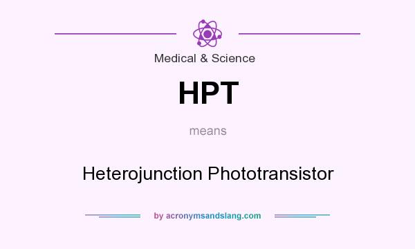 What does HPT mean? It stands for Heterojunction Phototransistor