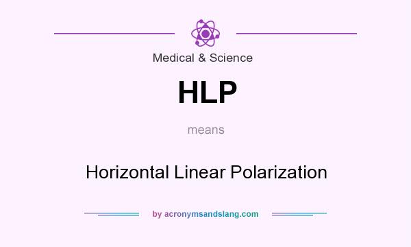 What does HLP mean? It stands for Horizontal Linear Polarization