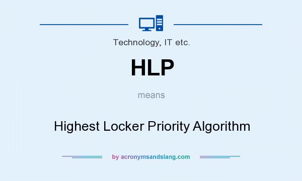 What does HLP mean? It stands for Highest Locker Priority Algorithm