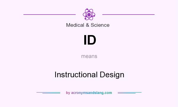 What does ID mean? It stands for Instructional Design