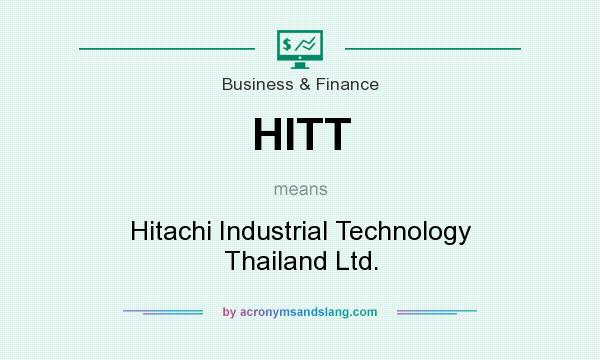 What does HITT mean? It stands for Hitachi Industrial Technology Thailand Ltd.