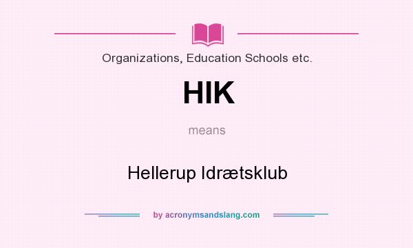 What does HIK mean? It stands for Hellerup Idrætsklub