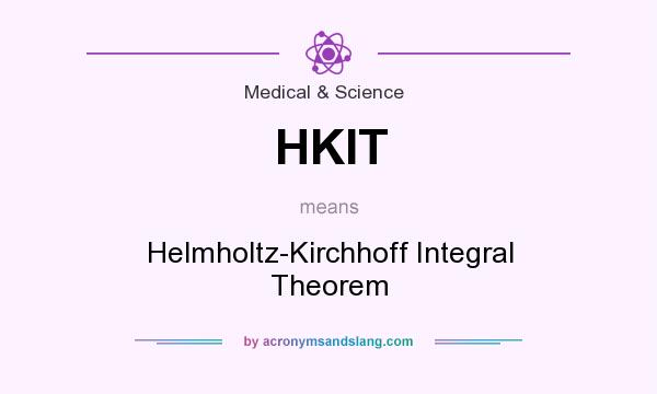 What does HKIT mean? It stands for Helmholtz-Kirchhoff Integral Theorem