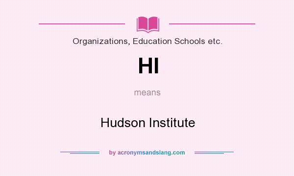 What does HI mean? It stands for Hudson Institute